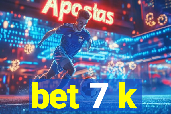 bet 7 k